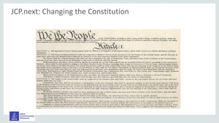JCP.next: Changing the Constitution
 