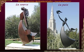 La source La paix Deux oeuvres monumentales  :   (parmi d’autres) 
