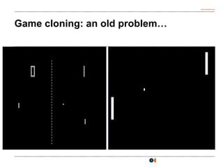 Game cloning: recent legal developments | PPT