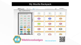 My Mozilla Backpack
https://goo.gl/Yqporo
@debbaff Deborah.baff@swansea.ac.uk
 