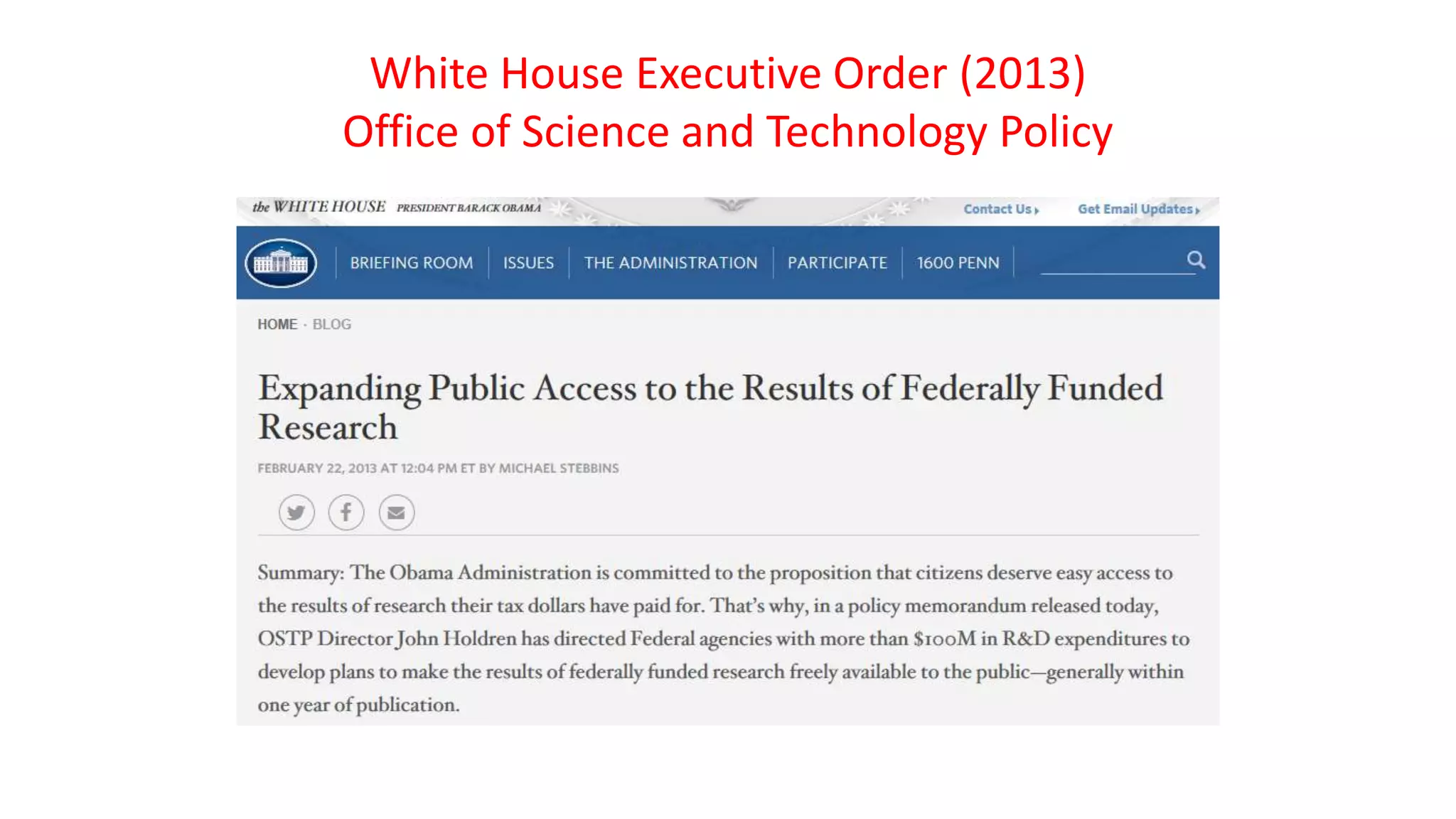 White House Executive Order (2013)
Office of Science and Technology Policy
 