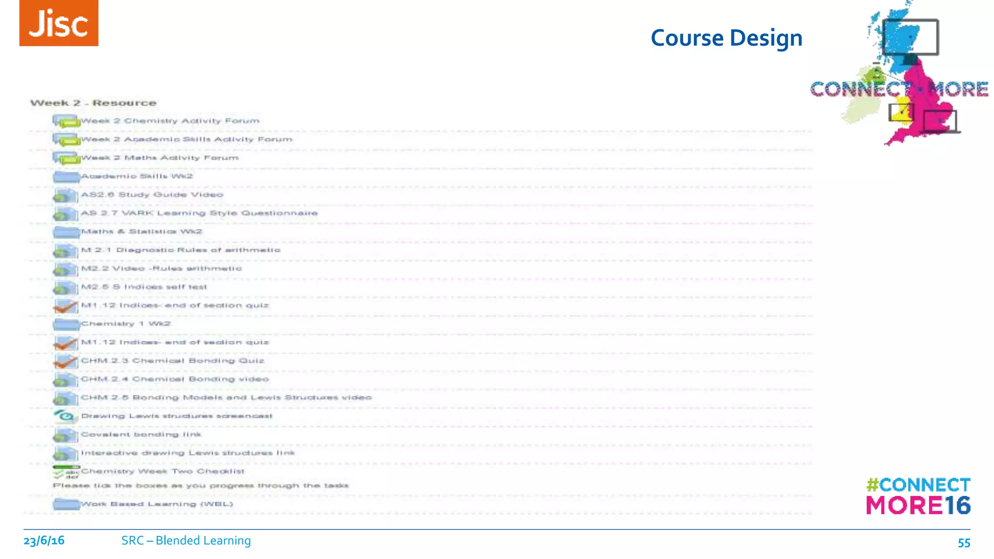 Course Design
23/6/16 SRC – Blended Learning 55
 