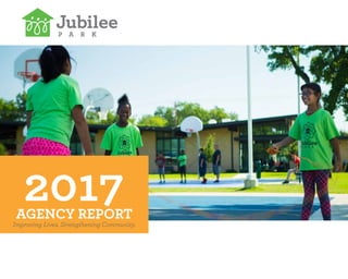 AGENCY REPORT
Improving Lives. Strengthening Community.
2017
 