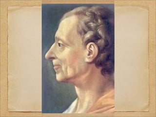 Montesquieu
Justice & Power, session vii
 