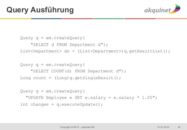 q.getresultlist() â EE Java Der und Standard SE Persistenz in der JPA q.getresultlist() â EE Java Der und Standard SE Persistenz in der JPA