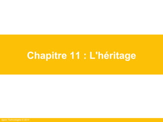 Ippon Technologies © 2014
Chapitre 11 : L'héritage
 