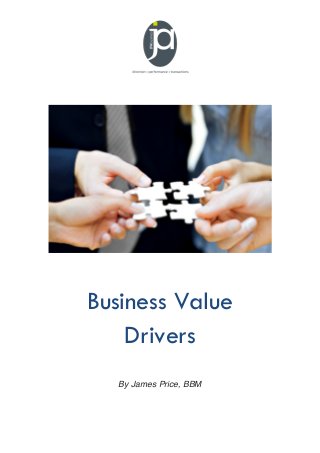 Business Value
Drivers
By James Price, BBM
 