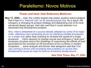 Paralelismo: Novos Motivos




43                        III Semana Inverno Geofísica
 