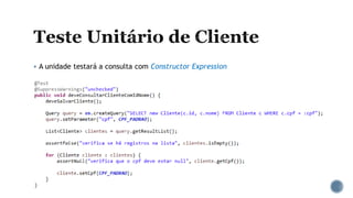  A unidade testará a consulta com Constructor Expression
 