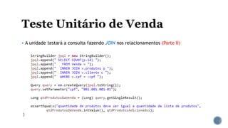  A unidade testará a consulta fazendo JOIN nos relacionamentos (Parte II)
 