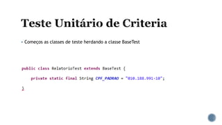  Começos as classes de teste herdando a classe BaseTest
 