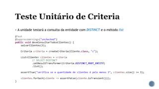  A unidade testará a consulta da entidade com DISTINCT e o método list
 