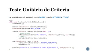  A unidade testará a consulta com WHERE usando BETWEEN e COUNT
 
