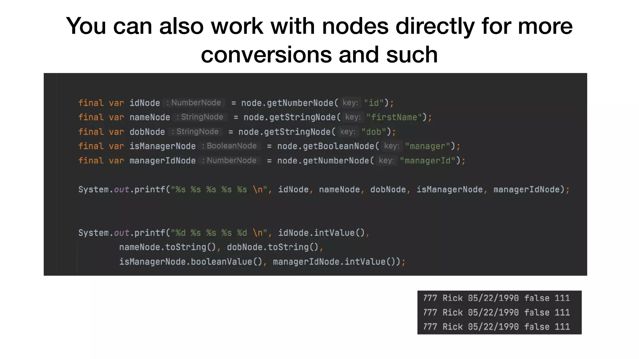 You can also work with nodes directly for more
conversions and such
 