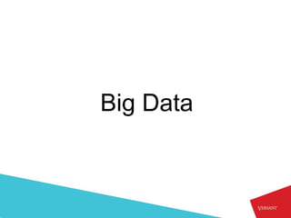 Big Data
 