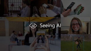 Seeing AI
 