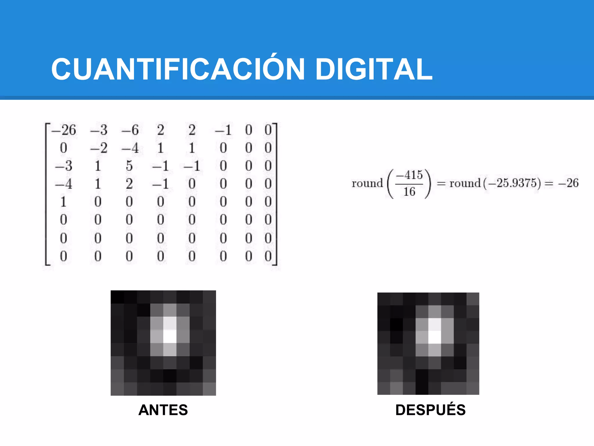 CUANTIFICACIÓN DIGITAL




     ANTES         DESPUÉS
 