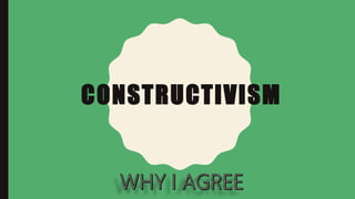 CONSTRUCTIVISM
 