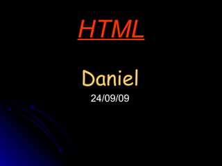 HTML Daniel 24/09/09 
