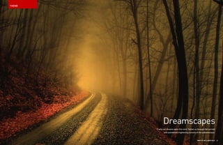 THEME




                    Dreamscapes
             If only our dreams were this vivid. Follow us through the surreal
 ...