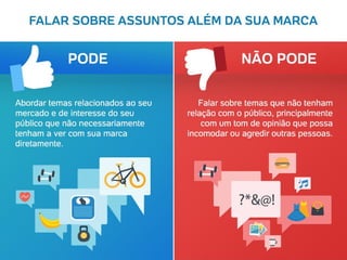 O que pode e não pode nas mídias sociais do seu negócio