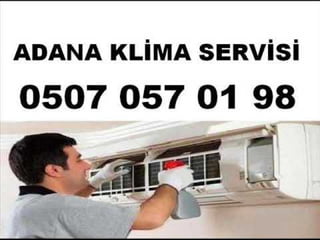 Adana Klima Servisi Bakım Montaj Taşıma Temizlik Tamir Arıza Teknik Servisleri 7 Kasım 2020 Cumartesi