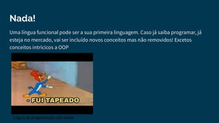 Aulão (iniciante) de programação funcional