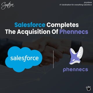 Salesforce Completes Aquisition Of The Phennecs 