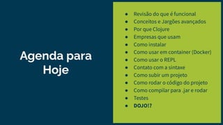 Aulão (iniciante) de programação com Clojure