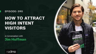 How To Attract High Intent Visitors