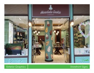 Exterior Graphics Storefront Signs
 
