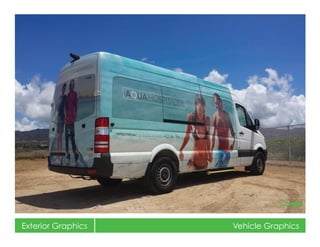 Exterior Graphics Vehicle Graphics
 