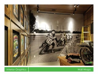 Interior Graphics Wall Wraps
 