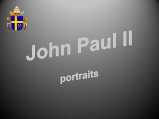 John Paul II portraits 