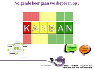 Volgende keer gaan we dieper in op :
 