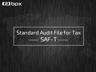 Standard Audit File for Tax
SAF-T
 