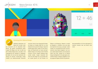 News-Service
Oktober 2015
4 | 15 12
Werkzeug Drei: Material Design
Webseiten präsentieren sich
dieses Jahr vor allem mobil...