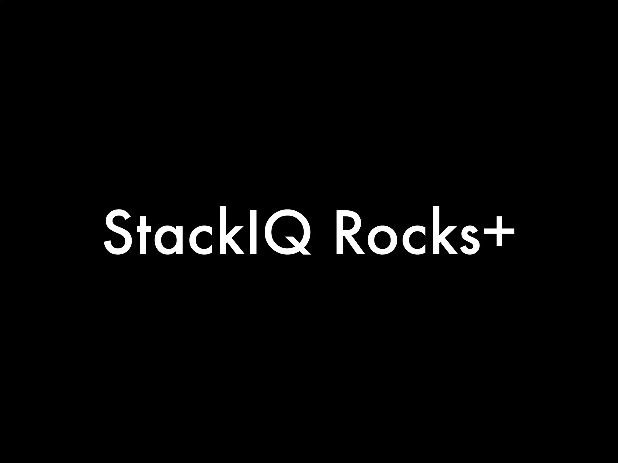 StackIQ Rocks+
 