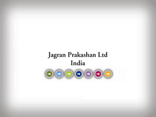Jagran Prakashan Ltd
        India
 
