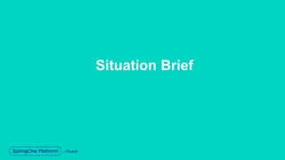 Situation Brief
 