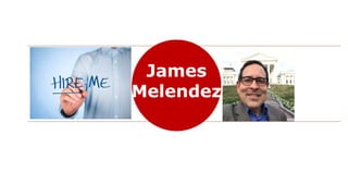 James
Melendez
 