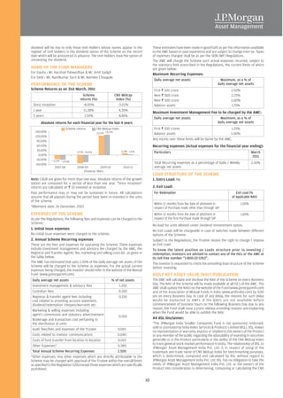 dividend will be due to only those Unit Holders whose names appear in the                These estimates have been made in good faith as per the information available
register of Unit Holders in the dividend option of the Scheme on the record              to the AMC based on past experience and are subject to change inter-se. Types
date which will be announced in advance. The Unit Holders have the option of             of expenses charged shall be as per the SEBI (MF) Regulations.
reinvesting the dividend.                                                                The AMC will charge the Scheme such actual expenses incurred, subject to
                                                                                         the statutory limit prescribed in the Regulations, the current limits of which
NAME OF THE FUND MANAGERS                                                                are given below:
For Equity : Mr. Harshad Patwardhan & Mr. Amit Gadgil                                    Maximum Recurring Expenses:
For Debt : Mr. Nandkumar Surti & Mr. Namdev Chougule.
                                                                                          Daily average net assets                           Maximum, as a % of
PERFORMANCE OF THE SCHEME                                                                                                                  daily average net assets
Scheme Returns as on 31st March, 2011                                                     First R 100 crore                                        2.50%
                                        Scheme                  CNX Midcap                Next R 300 crore                                         2.25%
                                      returns (%)                Index (%)                Next R 300 crore                                         2.00%
 Since inception                        -8.00%                     -3.02%                 Balance assets                                           1.75%
 1 year                                 11.28%                     4.35%
                                                                                         Maximum Investment Management Fee to be charged by the AMC:
 3 years                                 1.59%                      8.81%
                                                                                          Daily average net assets                           Maximum, as a % of
       Absolute returns for each financial year for the last 4 years                                                                       daily average net assets
                           Scheme returns           CNX Midcap Index                      First R 100 crores                                   1.25%
   150.00% –                                        123.15% 126.12%                       Balance assets                                      1.00%
   120.00% –
    90.00% –
                                                                                         Any excess over these limits will be borne by the AMC.
    60.00% –                                                                             Recurring expenses (Actual expenses for the financial year ending):
    30.00% –                                                         11.28% 4.35%
                                  -57.77% -45.40%                                         Particulars                                                             March
     0.00% –                                                                                                                                                      2011
   -30.00% – *-27.37%
                      *-29.79%                                                            Total Recurring expenses as a percentage of Daily / Weekly              2.36%
   -60.00% –
                2007-08            2008-09              2009-10         2010-11           average net assets
                                          Financial Years
                                                                                         LOAD STRUCTURE OF THE SCHEME
Note: CAGR are given for more than one year. Absolute returns of the growth              1. Entry Load: NIL
option are computed for a period of less than one year. "Since inception"
returns are calculated on R 10 invested at inception.                                    2. Exit Load:
Past performance may or may not be sustained in future. All calculations                  For Redemption                                               Exit Load (%
assume that all payouts during the period have been re-invested in the units                                                                        of Applicable NAV)
of the scheme.
                                                                                          Within 12 months from the date of allotment in                  1.00%
*Allotment date: 26 December, 2007                                                        respect of Purchase made other than through SIP
EXPENSES OF THE SCHEME                                                                    Within 12 months from the date of allotment in                  1.00%
As per the Regulations, the following fees and expenses can be charged to the             respect of the first Purchase made through SIP
Scheme:
                                                                                         No load for units allotted under dividend reinvestment option.
1. Initial issue expenses
                                                                                         No Exit Loads will be chargeable in case of switches made between different
No initial issue expenses were charged to the scheme.                                    options of the Scheme.
2. Annual Scheme Recurring expenses                                                      Subject to the Regulations, the Trustee retains the right to change / impose
These are the fees and expenses for operating the Scheme. These expenses                 an Exit Load.
include investment management and advisory fee charged by the AMC, the                   To know the latest position on Loads structure prior to investing /
Registrar and Transfer Agents’ fee, marketing and selling costs etc. as given in         redemption, investors are advised to contact any of the ISCs or the AMC at
the table below:                                                                         its toll-free number "1-800-22-5763".
The AMC has estimated that upto 2.50% of the daily average net assets of the             The investor is requested to check the prevailing load structure of the Scheme
Scheme will be charged to the Scheme as expenses. For the actual current                 before investing.
expenses being charged, the investor should refer to the website of the Mutual
Fund (www.jpmorganmf.com).                                                               DAILY NET ASSET VALUE (NAV) PUBLICATION
 Daily average net assets                                 % of net assets                The AMC will calculate and disclose the NAV of the Scheme on every Business
                                                                                         Day. The NAV of the Scheme will be made available at all ISCs of the AMC. The
 Investment management & advisory fees                         1.250
                                                                                         AMC shall update the NAVs on the website of the Fund (www.jpmorganmf.com)
 Custodian fees                                                0.100                     and of the Association of Mutual Funds in India (www.amfiindia.com) by 9.00
 Registrar & transfer agent fees including                     0.150                     pm on every Business Day. In case of any delay, the reasons for such delay
 cost related to providing account statement,                                            would be explained to AMFI. If the NAVs are not available before
 dividend/redemption cheques/warrants etc.                                               commencement of business hours on the following Business Day due to any
                                                                                         reason, the Fund shall issue a press release providing reasons and explaining
 Marketing & selling expenses including
                                                                                         when the Fund would be able to publish the NAV.
 agent’s commission and statutory advertisement                0.505
 Brokerage and transaction cost pertaining to                                            ## IISL Disclaimer:
 the distribution of units                                                               "The JPMorgan India Smaller Companies Fund is not sponsored, endorsed,
 Audit fees/fees and expenses of the Trustee                  0.065                      sold or promoted by India Index Services & Products Limited (IISL). IISL makes
                                                                                         no representation or warranty, express or implied to the owners of the Product
 Costs related to investor communications                     0.040                      or any member of the public regarding the advisability of investing in securities
 Costs of fund transfer from location to location             0.010                      generally or in the Product particularly or the ability of the CNX Midcap Index
                                                                                         to track general stock market performance in India. The relationship of IISL to
 Other Expenses*                                              0.380
                                                                                         JPMorgan Asset Management India Pvt. Ltd. is in respect of using of the
 Total Annual Scheme Recurring Expenses                       2.500                      trademark and trade name of CNX Midcap Index for benchmarking purposes,
*Other expenses: Any other expenses which are directly attributable to the               which is determined, composed and calculated by IISL without regard to
Scheme may be charged with approval of the Trustee within the overall limits             JPMorgan Asset Management India Pvt. Ltd. IISL has no obligation to take the
as specified in the Regulation 52(6) except those expenses which are specifically        needs of JPMorgan Asset Management India Pvt. Ltd. or the owners of the
prohibited.                                                                              Product into consideration in determining, composing or calculating the CNX


                                                                                    10
 