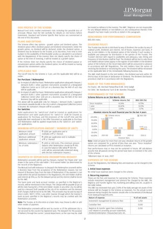 RISK PROFILE OF THE SCHEME                                                                 be treated as delivery to the investor. The AMC / Registrar are not responsible
Mutual Fund Units involve investment risks including the possible loss of                  for any delayed delivery or non-delivery or any consequences thereof, if the
principal. Please read the SID carefully for details on risk factors before                despatch has been made correctly as stated in this paragraph.
investment. Standard and Scheme Specific Risk Factors are summarized at
the end of this document.                                                                  BENCHMARK FOR PERFORMANCE COMPARISON
                                                                                           BSE-200 index.
PLANS AND OPTIONS
The Scheme offers two options - growth option and dividend option. The                     DIVIDEND POLICY
dividend option offers dividend payout and dividend reinvestment. Under the                The Trustee may decide to distribute by way of dividend, the surplus by way of
growth option, no dividend will be declared. Under the dividend option, a                  realised profit, dividends and interest, net of losses, expenses and taxes, if
dividend may be declared by the Trustee, at its discretion, from time to time              any, to Unit Holders in the dividend option of the Scheme if such surplus is
(subject to the availability of distributable surplus as calculated in accordance          available and adequate for distribution in the opinion of the Trustee. The
with the Regulations). If the investor does not clearly specify the choice of              Trustee’s decision with regard to availability and adequacy, rate, timing and
option at the time of investing, it will be treated as a growth option.                    frequency of distribution shall be final. The dividend will be due to only those
If the investor does not clearly specify the choice of dividend payout or                  Unit Holders whose names appear in the register of Unit Holders in the dividend
reinvestment options within the dividend option, he will be treated as having              option of the Scheme on the record date which will be announced in advance
selected the reinvestment option.                                                          in accordance with MF Regulations. The Unit Holders have the option of
                                                                                           receiving the dividend or reinvesting the same. The dividend will be reinvested
APPLICABLE NAV                                                                             at the Applicable NAV of the immediately following Business Day.
The Cut-off time for the Scheme is 3 pm, and the Applicable NAV will be as                 The AMC shall dispatch to the Unit Holders, the dividend warrants within 30
under:                                                                                     (thirty) days of the date of declaration of dividend. The dividend distribution
For Purchase / Redemption                                                                  procedure shall be in accordance with the Regulations.
(a) In respect of valid Purchase / Redemption applications along with cheques /
     demand drafts / other payment instruments accepted at a Designated                    NAME OF THE FUND MANAGER(S)
     Collection Centre up to 3.00 pm on a Business Day, the NAV of such day                For Equity : Mr. Harshad Patwardhan & Mr. Amit Gadgil
     will be applicable.                                                                   For Debt : Mr. Nandkumar Surti & Mr. Namdev Chougule
(b) In respect of valid Purchase / Redemption applications along with cheques /
     demand drafts / other payment instruments accepted at a Designated                    PERFORMANCE OF THE SCHEME
     Collection Centre after 3.00 pm on a Business Day, the NAV of the next                Scheme Returns as on 31st March, 2011
     Business Day will be applicable.                                                                                       Scheme returns (%)                      BSE 200 (%)
The above will be applicable only for cheques / demand drafts / payment
instruments payable locally in the city in which a Designated Collection Centre             Since inception                       8.26%                                8.75%
is located. No outstation cheques will be accepted.                                         1 year                               14.42%                                8.15%
For Switches                                                                                3 year                                7.39%                                7.17%
Valid applications for 'switch-out' shall be treated as applications for                          Absolute returns for each financial year for the last 4 years
Redemption and valid applications for 'switch-in' shall be treated as                                                 Scheme returns                                    BSE 200
applications for Purchase, and the provisions of the Cut-off time and the                     120.00% –               *11.73%
                                                                                                            *9.15%                                         92.87%
Applicable NAV mentioned in the Offer Document as applicable to Purchase                       90.00% –                                           83.19%
and Redemption shall be applied respectively to the 'switch-in' and 'switch-
                                                                                               60.00% –
out' applications.
                                                                                               30.00% –                                                                14.42% 8.15%
MINIMUM APPLICATION AMOUNT / NUMBER OF UNITS                                                    0.00% –
                                                                                                                                -40.92% -40.98%

 Minimum initial               R 5,000 per application and in                                 -30.00% –
 application amount            multiples of R 1/- thereof.
                                                                                              -60.00% –     2007-08               2008-09         2009-10               2010-11
 Minimum additional            R 1,000 per application and in multiples                                                               Financial Years
 application amount            of R 1/- thereof
                                                                                           Note: CAGR are given for more than one year. Absolute returns of the growth
 Minimum redemption /          R 1,000 or 100 Units. (The minimum amount                   option are computed for a period of less than one year. "Since inception"
 no. of Units                  balance after Redemption should be R 500.                   returns are calculated on R 10 invested at inception.
                               In case the balance falls below R 500 the                   Past performance may or may not be sustained in future. All calculations
                               units will be automatically redeemed along                  assume that all payouts during the period have been re-invested in the units
                               with the last redemption request.)                          of the scheme.
                                                                                           *Allotment date: 14 June, 2007
DESPATCH OF REPURCHASE (REDEMPTION) REQUEST
Redemption proceeds will be paid by cheques, marked “A/c Payee only” and                   EXPENSES OF THE SCHEME
drawn in the name of the sole holder / first-named holder (as determined by                As per the Regulations, the following fees and expenses can be charged to the
the records of the Registrar).                                                             Scheme:
The Mutual Fund will endeavour to despatch the Redemption proceeds within
3 Business Days from the acceptance of the Redemption request, but not                     1. Initial issue expenses
beyond 10 Business Days from the date of Redemption. If the payment is not                 No initial issue expenses were charged to the scheme.
made within the period stipulated in the Regulations, the Unit Holder shall be             2. Recurring expenses
paid interest @ 15% p.a. for the delayed period and the interest shall be borne            These are the fees and expenses for operating the Scheme. These expenses
by the AMC.                                                                                include investment management and advisory fee charged by the AMC, the
The bank name and bank account number, as specified in the Registrar’s                     Registrar and Transfer Agents’ fee, marketing and selling costs etc. as given in
records, will be mentioned in the cheque. The cheque will be payable at par at             the table below:
all the cities having ISCs. If the Unit Holder resides in any other city, he will be       The AMC has estimated that upto 2.50% of the daily average net assets of the
paid by a demand draft payable at the city of his residence and the demand                 Scheme will be charged to the Scheme as expenses. For the actual current
draft charges shall be borne by the AMC. The proceeds may be paid by way of                expenses being charged, the investor should refer to the website of the Mutual
direct credit / NEFT / RTGS / any other manner through which the investor’s                Fund (www.jpmorganmf.com).
bank account specified in the Registrar’s records may be credited with the
Redemption proceeds.                                                                        Nature of expense                                      % of net assets
                                                                                            Investment management & advisory fees                       1.250
Note: The Trustee, at its discretion at a later date, may choose to alter or add
other modes of payment.                                                                    Custodian fees                                                             0.100
The Redemption proceeds will be sent by courier or (if the addressee city is               Registrar & transfer agent fees including                                  0.150
not serviced by the courier) by registered post. The despatch for the purpose              cost related to providing account statement,
of delivery through the courier / postal department, as the case may be, shall             dividend/redemption cheques/warrants etc.

                                                                                       2
 