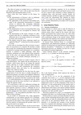 Person-to-person distribution (up to 10 persons) by the author only. Not permitted for publication for institutional repositories or on personal Web sites.
The eﬀect of texture on residual stress is a well-known
and ongoing problem14)
and is still an open issue from the
theoretical and experimental points of view.
Some works have been reported on this theme, for
example:
. The determination of Poisson’s ratio in orthotropic
materials was investigated by Lempriere.15)
. The applicability of the destructive hole-drilling tech-
nique to the experimental determination of residual
stresses in relatively thin rectangular orthotropic
materials was investigated by Lake et al.16)
and Schajer
and Yang.17)
. The determination of stress in textured thin ﬁlms using
X-ray diﬀraction was investigated by Clemens and
Bain.18)
. The determination of the elastic constants of a ﬁber-
textured gold ﬁlm by combining synchrotron X-ray
diﬀraction and in situ tensile testing was investigated
by Faurie and coworkers.19,20)
. The analysis using the elastic orthotropic model was
applied by Mascia21)
to determine the elastic properties
of wood.
In this work we investigate the eﬀect of texture on type I
stress (or macrostress) in a material. We develop a model
that can take into consideration the orthotropic anisotropy of
a material by assuming small deformations in a continuum
material. A material is called orthotropic when three
symmetric orthogonal axes with diﬀerent elastic properties
exist. In this sense, our proposed model diﬀers from the
earlier models as we consider orthotropic anisotropy as a
diﬀraction technique.
The assumption on which our model is based is that of
small deformations. This implies that the deformations are
isochoric, which means they do not change the material
volume, allowing us to apply continuum media elasticity
theory. This can take into consideration the constitutive
relation between stress and strain, i.e., the generalized
Hooke’s law, which we model.
Taking into consideration the fact that from the exper-
imental point of view the stress is usually measured by a
diﬀraction technique, our model can be applied to diﬀraction
techniques (X-rays and neutrons), because the experimental
conditions are consistent with those assumed in the model,
i.e., (a) small deformations in comparison with the sample
dimensions and (b) the stress involved is not suﬃcient to
change the material volume.
As is well known, in the sin2
diﬀraction technique the
presence of texture in a material causes a nonlinear relation,
with snak-like "hkl
 X sin2
curves.14)
Although the use of
this technique has not been reported for textured materials,
note that attempts have been made to remedy the eﬀects of
nonlinearity22,23)
by semi-empirical procedures such as the
Marion-Cohen technique.4)
In our model we demonstrate that, under appropriate
considerations, we can continue using the sin2
technique,
even for materials with texture. Therefore, we characterize
the texture by pole ﬁgures of the majority diﬀraction peaks
with the objective of determining the possible values of
that can be used in our model.
This work is structured as follows. In §2 we review linear
elasticity theory and the constitutive relation between stress
and strain for orthotropic materials. In §3 we develop
expressions for the main triaxial and biaxial stresses. In §4
we give a proof of the consistency of these equations by
comparing them with previously reported models for
isotropic materials, and then we apply our model for biaxial
stress using the experimental data obtained by Faurie
et al.20)
As a result, we can observe the magnitude of the
elastic constants determined by our model. In §5 we present
our conclusions.
2. Linear Elasticity Theory
2.1 General considerations
Linear elasticity is a theory used to study the behavior of
material bodies that are deformed when submitted to
external actions (forces caused by the contact with other
bodies, gravitational force acting on mass, etc.) then return
to their original form when the external action is removed,
with no permanent change in the material volume. Within
certain limits that depend on the material and temperature,
the applied stress is roughly proportional to the strain.
In classical linear elasticity theory it is assumed that
displacements and displacement gradients are suﬃciently
small for no distinction to be made between Lagrangian and
Eulerian descriptions.24)
Furthermore, we assume that the
deformation processes are adiabatic (no heat loss or gain)
and isothermal (constant temperature).
Linear elasticity theory25)
in the cartesian coordinate
system ðx1; x2; x3Þ includes the following equations:
ij;j À 
@2
ui
@t2
þ Fi ¼ 0; ð1Þ
where i; j ¼ 1; 2; 3 this is the equation of motion for the
physical system;
ij ¼ Ãijklkl; ð2Þ
where i; j; k; l ¼ 1; 2; 3 this is the generalized Hooke’s law;
and
2kl ¼ ul;k þ uk;l; ð3Þ
this is the Cauchy formula, which expresses the strain in
terms of displacement.
In eqs. (1)–(3), ij ¼ ji are the components of the
symmetric stress tensor, ij ¼ ji are the components of the
strain tensor, Ãijkl are the components of the fourth-rank
tensor of the elasticity moduli, ui are the components of the
displacement vector, Fi are the components of the vector of
bulk forces,  is the constant density of the material, and t is
the time. The comma before of the subscript indicates
diﬀerentiation with respect to the spatial coordinate denoted
by the subscript; repeated letters in the subscripts indicate
summation over their possible values.25)
The tensor symmetry in ij and ij is a consequence of the
assumption that there is no resultant torque in the material.
Elasticity theory is used to accurately determine the stress,
strain, and the relationship between them within a material.
In this paper, we study the relationship between stress and
strain given by the generalized Hooke’s law. Our goal,
therefore, is to determine the constants of the elasticity
tensor for a material with orthotropic symmetry. From this,
we obtain a model for determining the residual stresses of an
orthotropic material.
Jpn. J. Appl. Phys. 49 (2010) 056601 E. M. Santos et al.
056601-2 # 2010 The Japan Society of Applied Physics
 