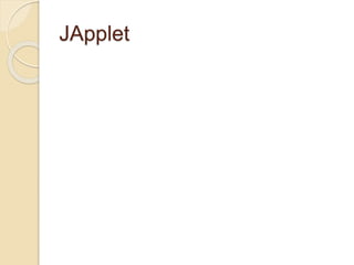 JApplet
 