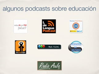 algunos podcasts sobre educación
 