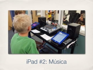 iPad #2: Música
 