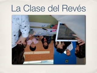 La Clase del Revés
 