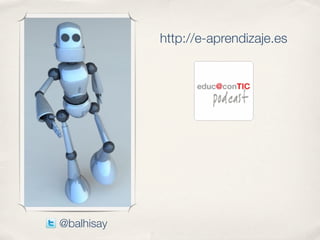 http://e-aprendizaje.es




@balhisay
 