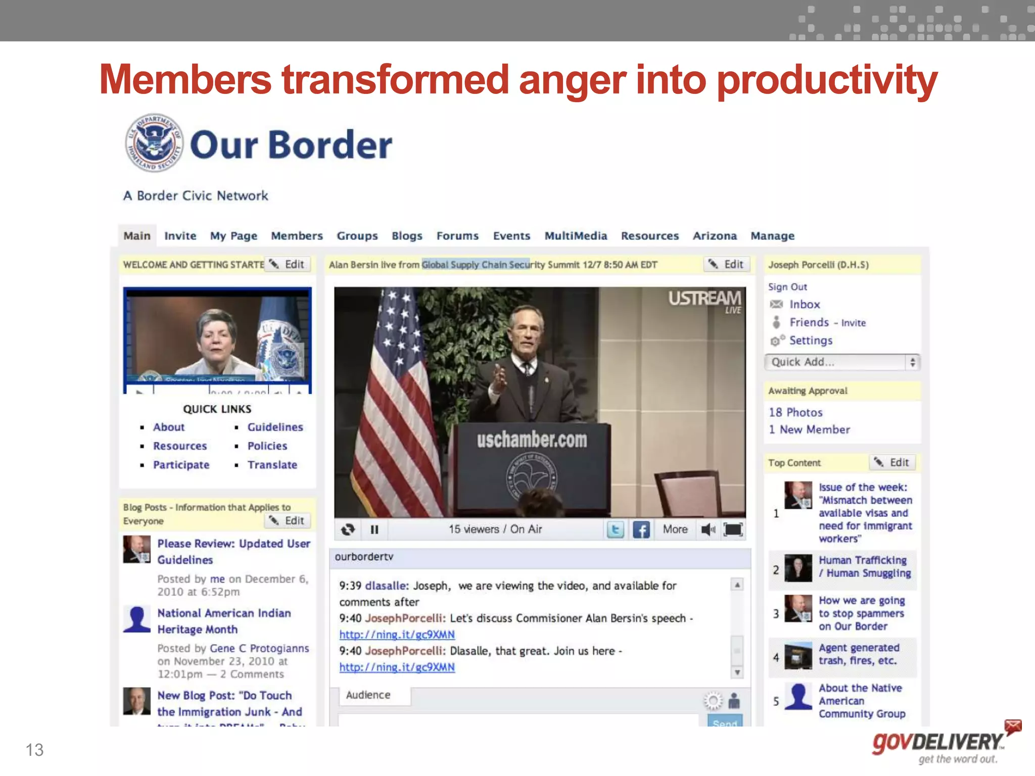 13
Members transformed anger into productivity
 